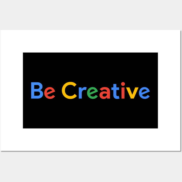 Be Creative Wall Art by MaiKStore